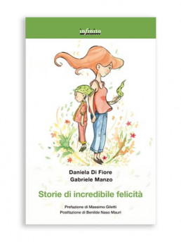 Storie di incredibile felicita - Daniela Di Fiore & Gabriele Manzo