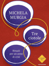 Michela Murgia - Tre ciotole